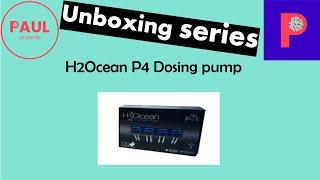 H2Ocean P4 dosing pump unboxing marine reef tank #reeftank