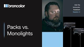 Packs vs Monolights | Ask the broncolor Assistant | session 004