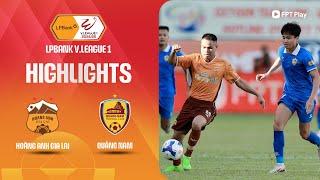 HIGHLIGHTS: HAGL - QUẢNG NAM | ĐẠI TIỆC BÀN THẮNG THỊNH SOẠN, CĂNG THẲNG ĐẾN PHÚT CUỐI CÙNG