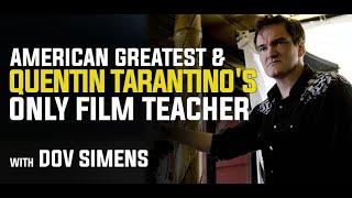 Dov Simens - American Greatest & Quentin Tarantino's Only Film Teacher