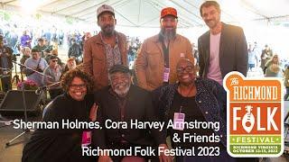 Sherman Holmes & Cora Harvey Armstrong | Richmond Folk Festival 2023