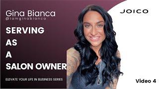 Elevate Your Life In Business: Serving as a Salon Owner w/ Gina Bianca