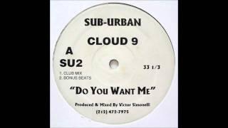 Cloud 9 - Do You Want Me