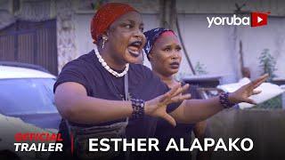 Esther Alapako Yoruba Movie 2025 | Official Trailer | Showing Next On Yorubaplus