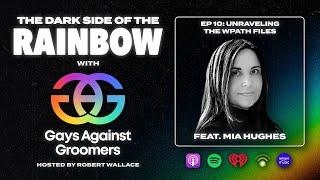 The Dark Side of the Rainbow | Episode 10: Unraveling The WPATH Files with Mia Hughes