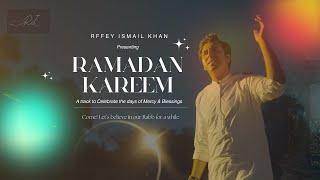 Ramadan Kareem  | A Soulful Tribute by Raffey Ismail | Special Ramadan Nasheed 2024