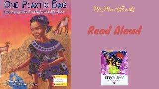 ONE PLASTIC BAG: ISATOU CEESAY AND THE RECYCLING WOMEN MyView Literacy Second Grade Unit 4 Week 4