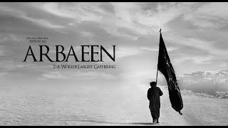 Arbaeen | The World's Largest Human Gathering | Adnan Ali | Abu Talib Rizvi | Documentary