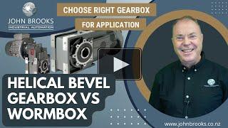 Helical Bevel Gearbox vs Worm Gearbox | Supplied by John Brooks