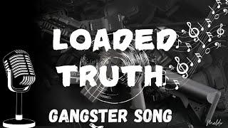 Loaded truth | Gangsta hip hop song| New gangster song | Meldo