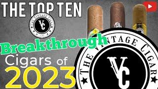 The Top Ten Breakthrough Cigars of #2023 #top #cigars #cigar #review #best