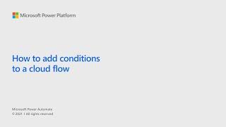 How to add conditions to a cloud flow