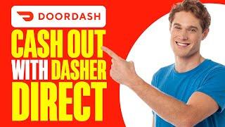 How To Cash Out On Doordash With Dasher Direct Card (2025)