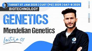 Mendelian Genetics | Genetics | IIT JAM 2025 / CUET PG 2025 / GAT-B 2025 | Biotechnology | L1 | IFAS