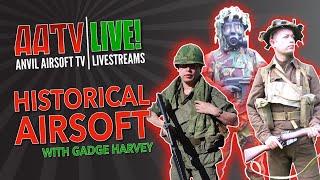 Historical Airsoft | Gadge Harvey | AATV Live! EP006