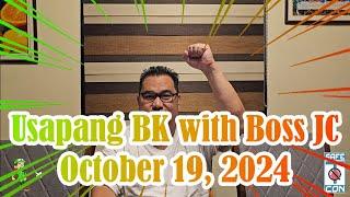 Usapang BK with Boss JC: October 19, 2024