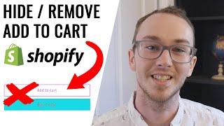 How To Hide/Remove Add to Cart/Buy it Now Button on Shopify