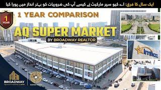 AQ Super Market Bahria Town Karachi: Before and After - A Year of Development