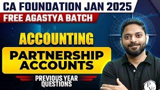 Accounts: Partnership Accounts PYQs | CA Foundation Jan Free Agastya Batch