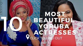 Top 10 Most Beautiful Yoruba Actresses. #1 Will Shock You