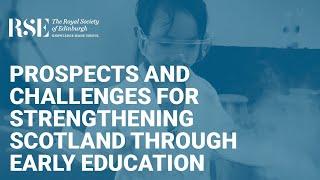 Prospects and challenges for strengthening Scotland through early education | Early Years Conference