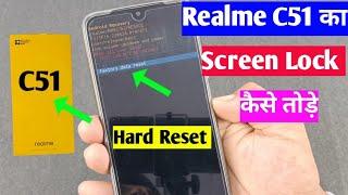 realme C51 hard reset | realme C51 mobile ka screen lock Kaise tode | how to remove screen lock