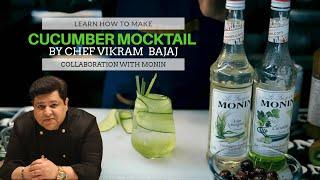 Learn How To Make Cucumber Mocktail By Chef Vikram Bajaj | MONIN