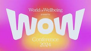 WOW Conference 2024 | The most elevating wellbeing event of the year! | Fri Oct 11th | Amsterdam