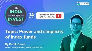 Index Funds - Power & Simplicity of Index Funds | Pratik Oswal | #StayHome Learn Mutual Funds #WitMe