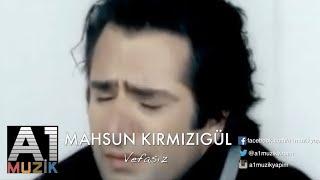 Mahsun Kırmızıgül - Vefasız