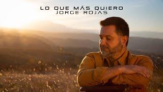 Jorge Rojas - Lo Que Más Quiero (Visualizer)