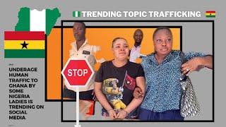 Underage Human traffic to Ghana by some Nigeria ladies is trending on social media