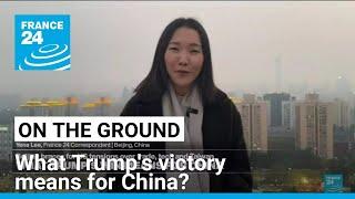 US election: What Donald Trump's victory means for China? • FRANCE 24 English