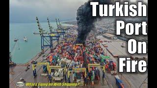 Earthquake in Turkiye/Turkey | Port of Iskenderun Container Terminal On Fire | Danger to Relief Ops