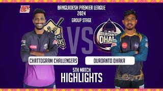 Durdanto Dhaka vs Chattogram Challengers | 5th Match | Highlights | Season 10 | BPL 2024