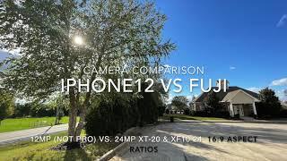 iPhone 12 camera review & comparison with Fuji XT-20 not 12 pro or 12 max