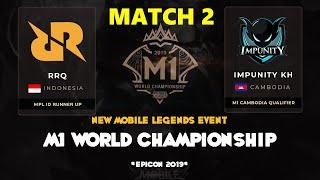 REX REGUM QEON RRQ VS IMPUNITY KH MATCH 1 MLBB WORLD CHAMPIONSHIP 2019 (M1)