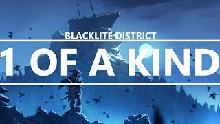 Blacklite District - 1 of a Kind [Lyrics]