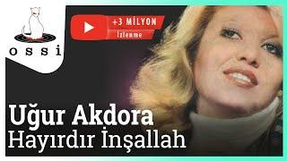 Uğur Akdora - Hayırdır İnşallah (Neler Oluyor Hayatta)