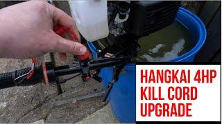 HangKai 4hp Chinese Outboard first upgrade fitting a Proper Kill Cord on the tiller.