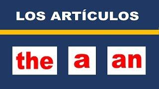  Los Artículos en inglés THE, A, AN