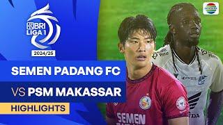 Semen Padang FC VS PSM Makassar - Highlights | BRI Liga 1 2024/25