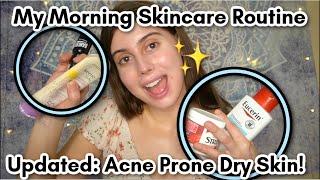 My Updated Effective Morning Skincare Routine!!! || Dry, flaky blemish prone skin!