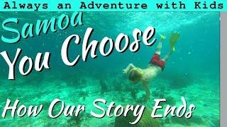 You Choose How Our Story Ends | Samoa with Kids S3 Ep5