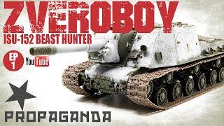 ISU 152 Ep  1, ZVEROBOY (Beast Killer).