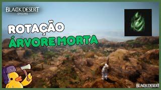 Black Desert - Nova Rotação de Essência de Árvore Morta - 907KK em 1h! - Terra do Amanhecer