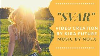 "SVAR" - Music by #NOEX & #VideoProduction by #KiraFuture