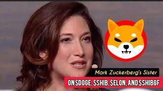 Mark Zuckerberg’s Sister on $DOGE $SHIB $ELON and $SHIBGF (Randi Zuckerberg)