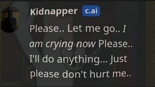 so i kidnapped the kidnapper..(character ai)