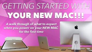 Setting up your new Apple Mac for the FIRST TIME! - Getting started and what to expect!